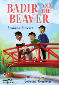Stewart, Shannon — Badir and the Beaver (Orca Echoes)