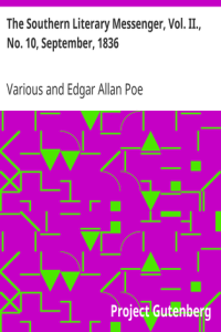 Various — The Southern Literary Messenger, Vol. II., No. 10, September, 1836