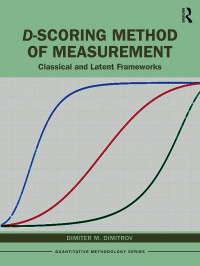 Dimiter Dimitrov — D-Scoring Method of Measurement