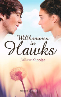 Käppler, Juliane — Willkommen in Hawks