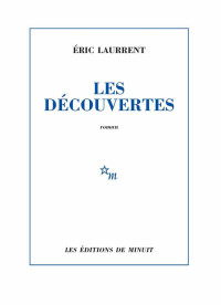 Eric Laurrent [Laurrent, Eric] — Les découvertes