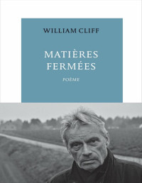 William Cliff [Cliff, William] — Matières Fermées