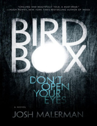 Josh Malerman — Bird Box
