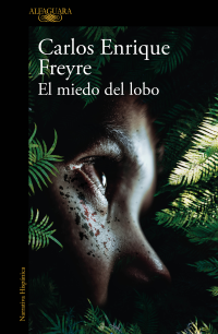 Carlos Enrique Freyre — El miedo del lobo