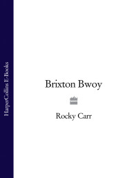 Rocky Carr — Brixton Bwoy