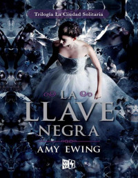 Amy Ewing — La llave negra