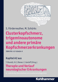 S. Förderreuther, M. Schürks, Christian Gerloff, Thomas Brandt, Hans-Christoph Diener — Clusterkopfschmerz, trigeminoautonome und andere primäre Kopfschmerzerkrankungen