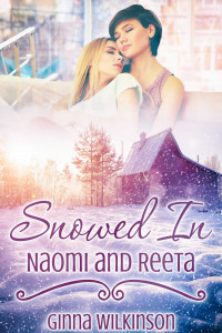 Ginna Wilkerson — Snowed In: Naomi and Reeta