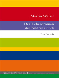 Walser, Martin — Der Lebensroman des Andreas Beck