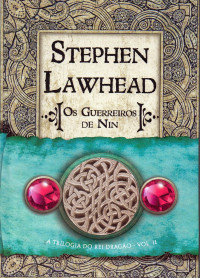 Stephen Lawhead — Os Guerreiros de Nin