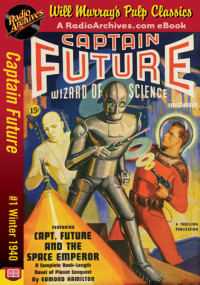 Edmond Hamilton — Captain Future 01 - The Space Emperor (Winter 1940)