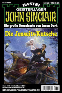 Dark, Jason — [John Sinclair 1676] • Die Jenseits-Kutsche