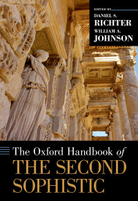 Daniel S. Richter;William A. Johnson; & William A. Johnson — The Oxford Handbook of the Second Sophistic