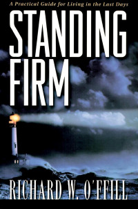 Richard W. O'Ffill — Standing Firm