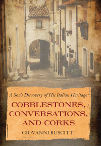 Giovanni Ruscitti — Cobblestones, Conversations, and Corks