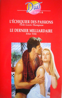 Vicki Lewis Thompson [Thompson, Vicki Lewis] — L'échiquier des passions