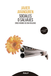 Javier Aranguren Echevarra; — Sociales o salvajes