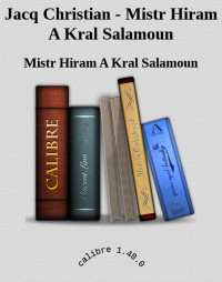 Mistr Hiram A Kral Salamoun — Jacq Christian - Mistr Hiram A Kral Salamoun