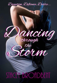 Stacey Broadbent — Dancing through the Storm