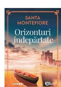Santa Montefiore — Orizonturi îndepărtate