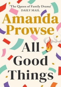 Amanda Prowse — All Good Things