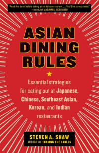 Steven A. Shaw — Asian Dining Rules