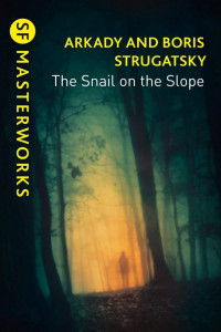 Arkady & Boris Strugatsky — The Snail on the Slope