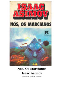 Isaac Asimov — Nós, Os Marcianos