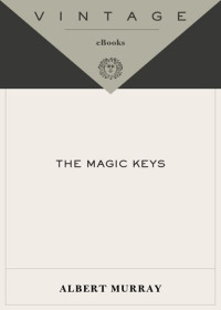 Albert Murray — The Magic Keys