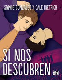 Sophie Gonzales — Si Nos Descubren