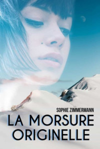 Sophie Zimmermann — La morsure originelle