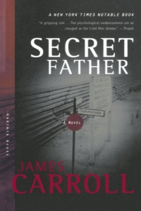 James Carroll  — Secret Father