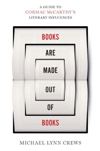 Michael Lynn Crews — Books Are Made Out of Books