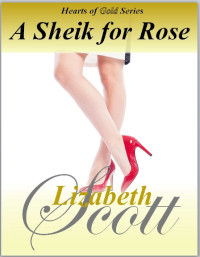 Lizabeth Scott [Scott, Lizabeth] — A Sheik for Rose