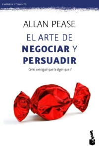 Allan Pease — El arte de negociar y persuadir