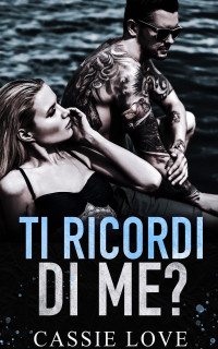 Cassie Love — Ti ricordi di me?