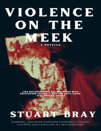 Stuart Bray — Violence on the Meek