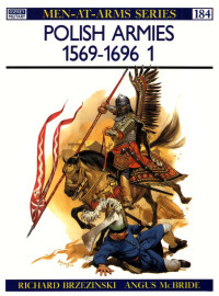 Richard Brzezinski — Polish Armies 1569-1696 (1)