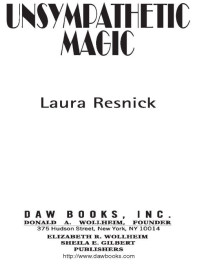 Laura Resnick; — Unsympathetic Magic