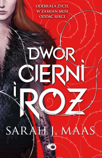 Maas Sarah J. — Dwór cierni i róż