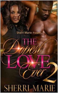 Sherri Marie — The Dopest Love Ever 2