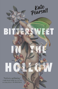 Kate Pearsall — Bittersweet in the Hollow