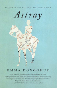 Emma Donoghue — Astray