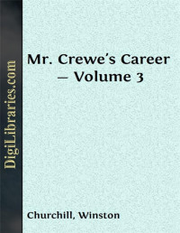 Winston Churchill — Mr. Crewe's Career — Volume 3