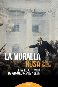 Hlne Carrere D'Encausse; — La muralla rusa