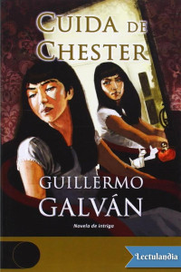 Guillermo Galván — Cuida de Chester