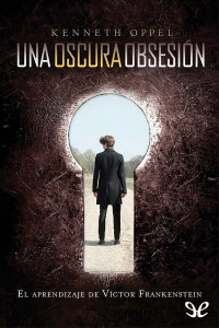 Kenneth Oppel — Una oscura obsesión