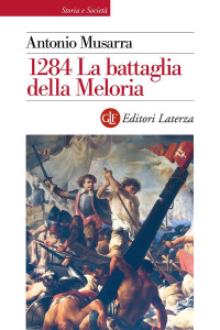 Antonio Musarra — 1284. La battaglia della Meloria