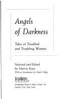 Marvin Kaye — Angels of Darkness: Tales of Troubled and Troubling Women