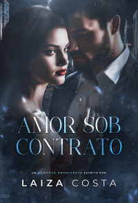 Laiza Costa — Amor Sob Contrato